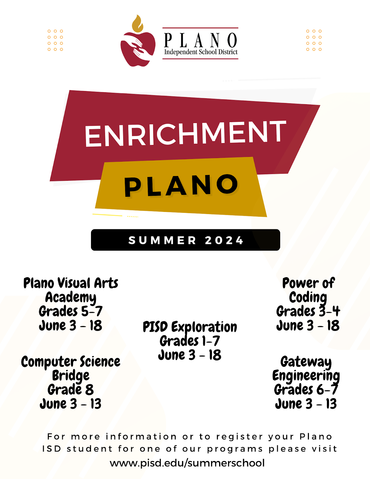 Visit www.pisd.edu/summerschool for specific program dates.